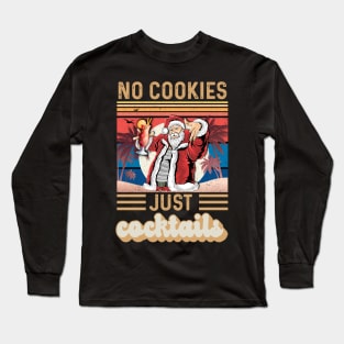 Funny VINTAGE Santa Christmas In July No Cookies Just Cocktails Long Sleeve T-Shirt